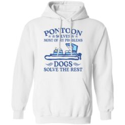 Pontoon solves most of my problems dogs solve the rest shirt $19.95 redirect09132021050935 7
