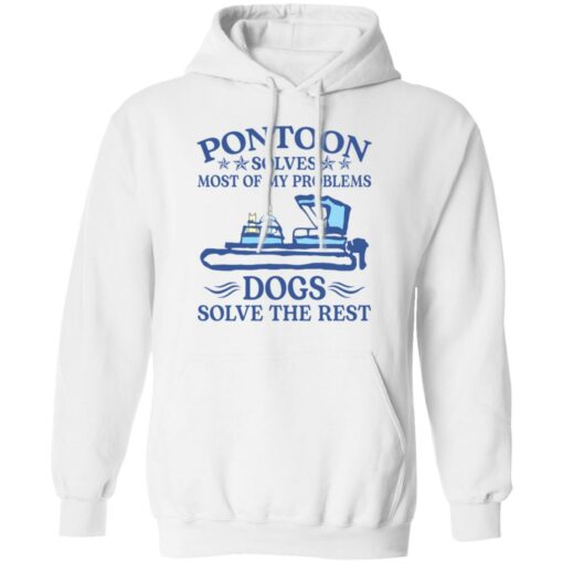 Pontoon solves most of my problems dogs solve the rest shirt $19.95 redirect09132021050935 7