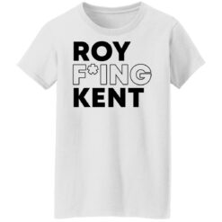 Roy freaking kent shirt $19.95 redirect09132021060904 2