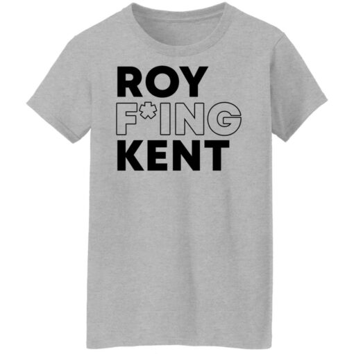Roy freaking kent shirt $19.95 redirect09132021060904 3