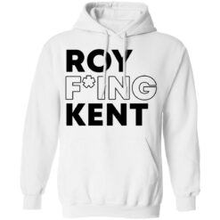 Roy freaking kent shirt $19.95