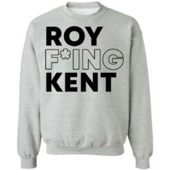 Roy freaking kent shirt $19.95 redirect09132021060904 8