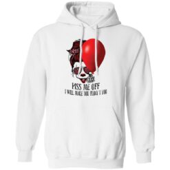 Girl pennywise piss me off i will make you float i too shirt $19.95