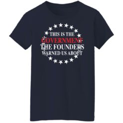 This is the government the founders warned us about shirt $19.95 redirect09132021060919 3
