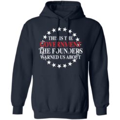 This is the government the founders warned us about shirt $19.95