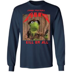 Kermit frog Johnny football herd kill em all shirt $19.95