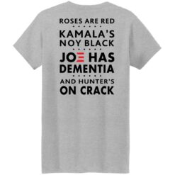 Roses are red Kamala's not black Joe has dementia shirt $19.95