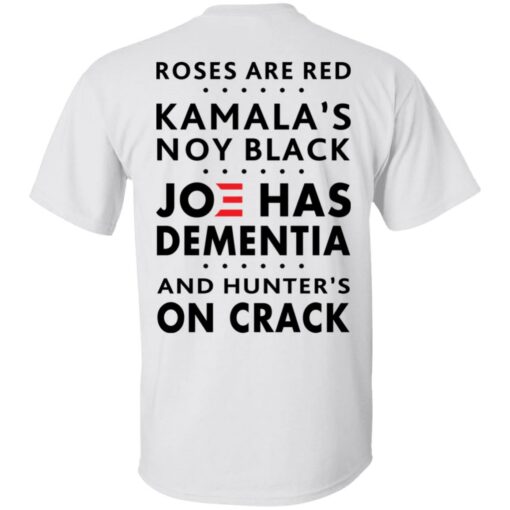 Roses are red Kamala's not black Joe has dementia shirt $19.95