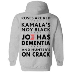 Roses are red Kamala's not black Joe has dementia shirt $19.95