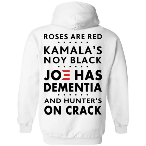 Roses are red Kamala's not black Joe has dementia shirt $19.95