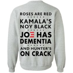 Roses are red Kamala's not black Joe has dementia shirt $19.95