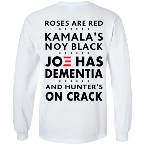 Roses are red Kamala's not black Joe has dementia shirt $19.95