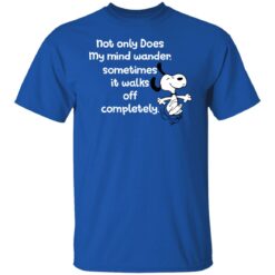 Snoopy not only does my mind wander sometimes shirt $19.95 redirect09142021060949 1