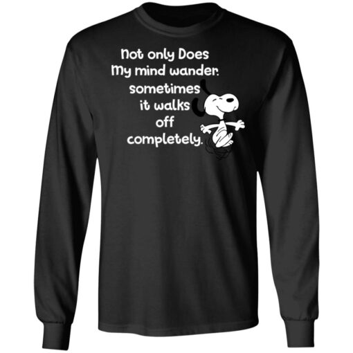 Snoopy not only does my mind wander sometimes shirt $19.95 redirect09142021060949 4