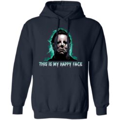 Michael Myers this is my happy face shirt $19.95
