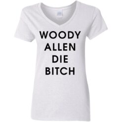 Woody allen die bitch shirt $19.95