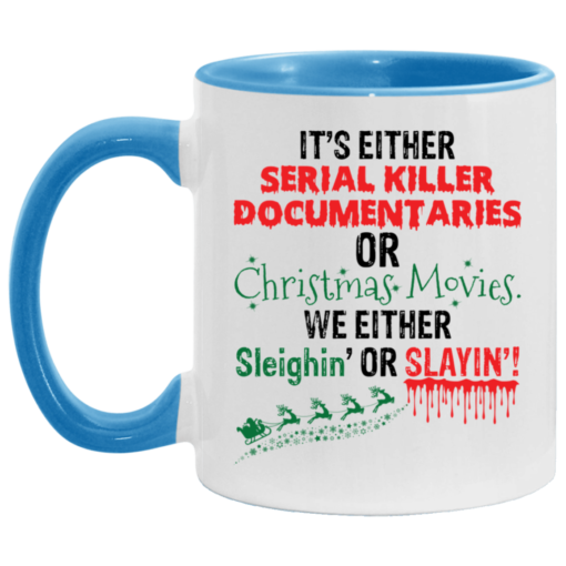 It's either serial killer documentaries of Christmas movies mug $15.95 redirect09152021120907 1