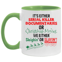 It's either serial killer documentaries of Christmas movies mug $15.95 redirect09152021120907 2