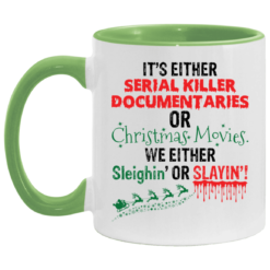 It's either serial killer documentaries of Christmas movies mug $15.95