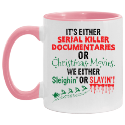 It's either serial killer documentaries of Christmas movies mug $15.95 redirect09152021120907 3