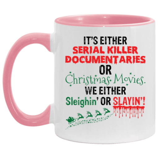 It's either serial killer documentaries of Christmas movies mug $15.95