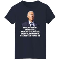 Joe Biden unfit unworthy undesirable unenlightned shirt $19.95