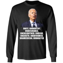 Joe Biden unfit unworthy undesirable unenlightned shirt $19.95