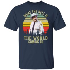 Buford what the hell is the world coming to shirt $19.95