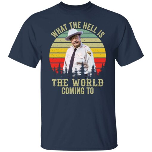 Buford what the hell is the world coming to shirt $19.95