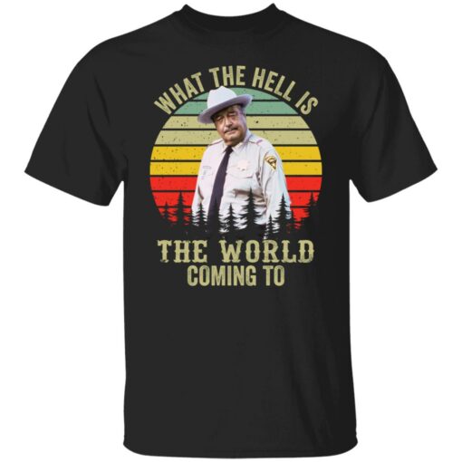 Buford what the hell is the world coming to shirt $19.95
