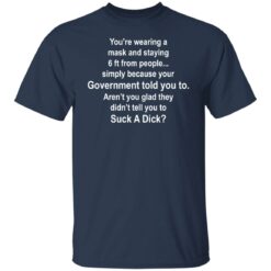 You're wearing a mask and staying 6ft from people simply shirt $19.95