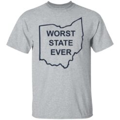 Ohio worst state ever shirt $19.95