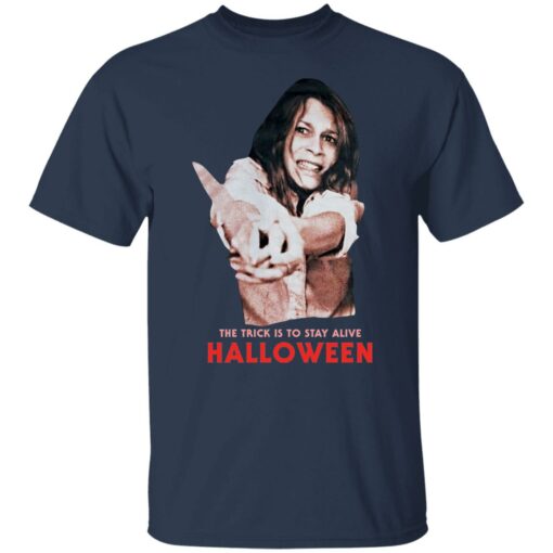 Jamie lee The trick is to stay alive Halloween shirt $19.95 redirect09192021110930 1
