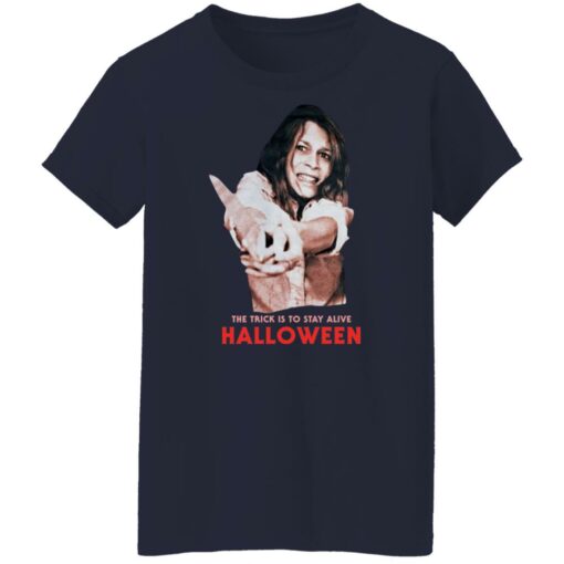 Jamie lee The trick is to stay alive Halloween shirt $19.95 redirect09192021110931 1