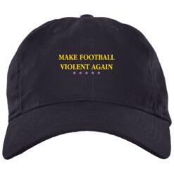 Make football violent again hat, cap $24.95