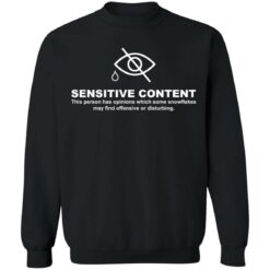 Sensitive content this person has opinions shirt $19.95