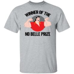 Gaston winner of the no belle prize shirt $19.95