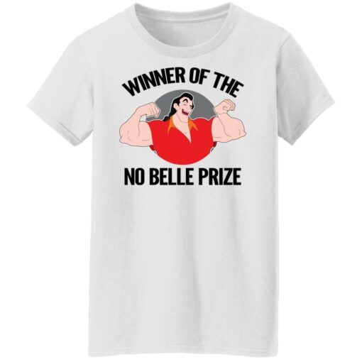 Gaston winner of the no belle prize shirt $19.95