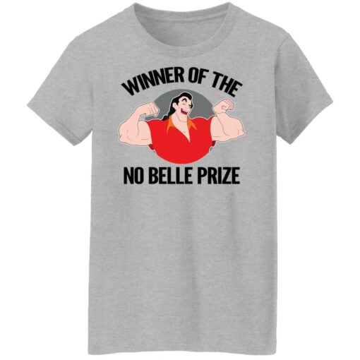 Gaston winner of the no belle prize shirt $19.95