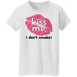 Hayley williams kiss me i don’t smoke shirt $19.95