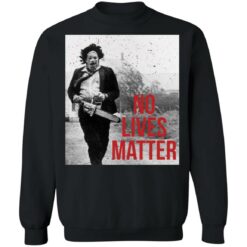 Leatherface no lives matter shirt $19.95 redirect09202021230939 4