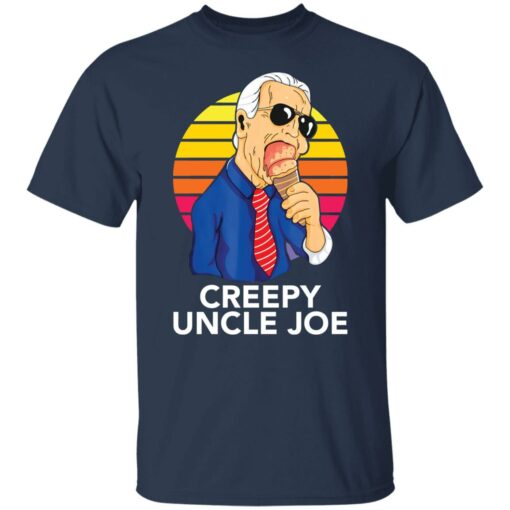 Creepy uncle Joe shirt $19.95