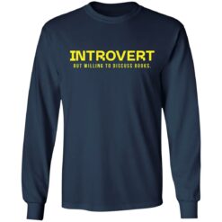 Introvert but willing to discuss books shirt $19.95