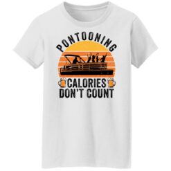 Pontooning calories don't count shirt $19.95