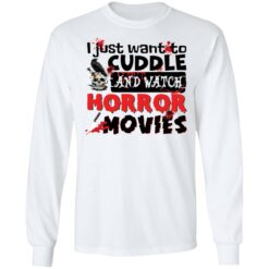 I just want to cuddle and watch horror movies shirt $19.95