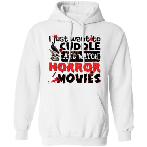 I just want to cuddle and watch horror movies shirt $19.95 redirect09212021070930 3
