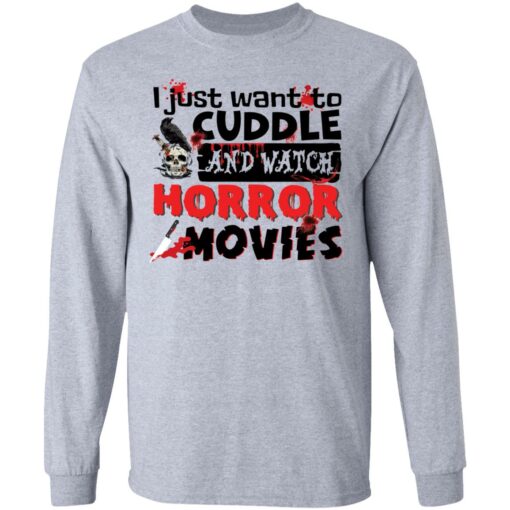 I just want to cuddle and watch horror movies shirt $19.95