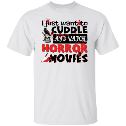 I just want to cuddle and watch horror movies shirt $19.95 redirect09212021070930 6