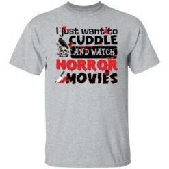 I just want to cuddle and watch horror movies shirt $19.95 redirect09212021070930 7