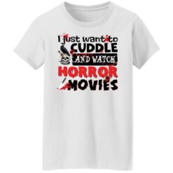 I just want to cuddle and watch horror movies shirt $19.95 redirect09212021070930 8